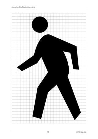 Manual de Sinalização Rodoviária
52 MT/DNER/IPR
 