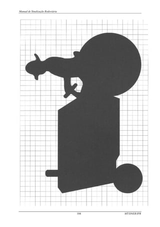 Manual de Sinalização Rodoviária
104 MT/DNER/IPR
 