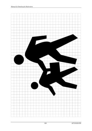 Manual de Sinalização Rodoviária
108 MT/DNER/IPR
 