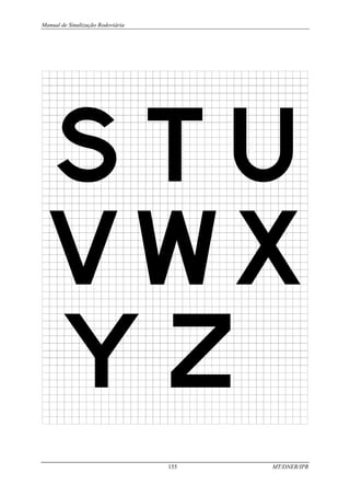 Manual de Sinalização Rodoviária
155 MT/DNER/IPR
 