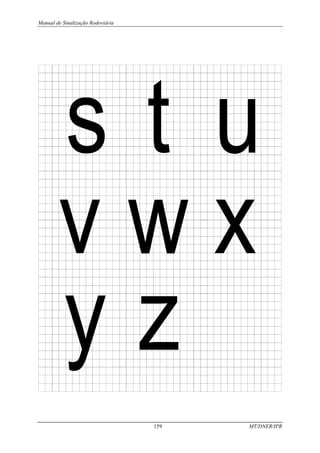 Manual de Sinalização Rodoviária
159 MT/DNER/IPR
 