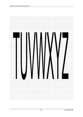 Manual de Sinalização Rodoviária
167 MT/DNER/IPR
 