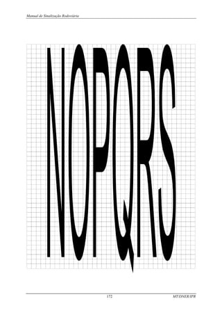 Manual de Sinalização Rodoviária
172 MT/DNER/IPR
 