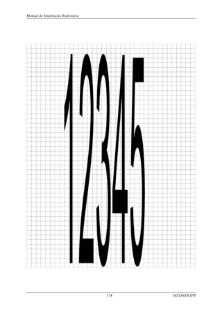 Manual de Sinalização Rodoviária
174 MT/DNER/IPR
 