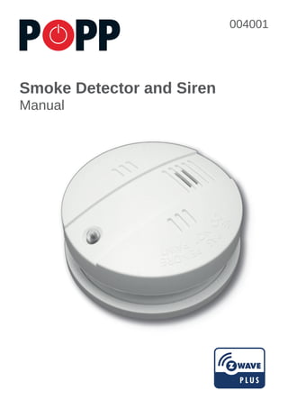 Smoke Detector and Siren
Manual
004001
 
