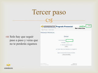 
Tercer paso
 Solo hay que seguir
paso a paso y veras que
no te perderás sigamos
 