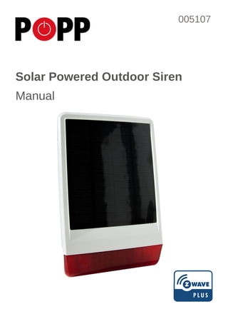1
Solar Powered Outdoor Siren
Manual
005107
 