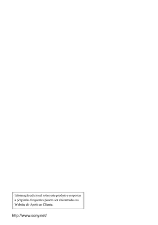 Informação adicional sobre este produto e respostas
a perguntas frequentes podem ser encontradas no
Website do Apoio ao Cliente.
 