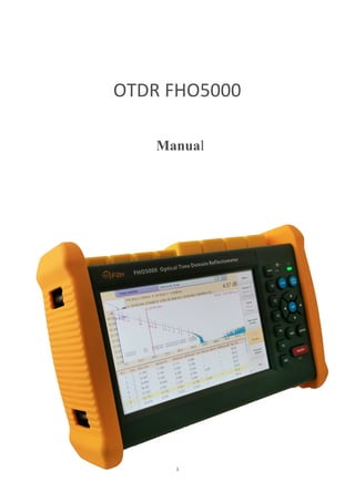 1
OTDR FHO5000
Manual
 