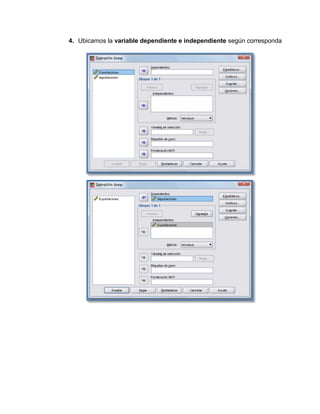 4. Ubicamos la variable dependiente e independiente según corresponda
 