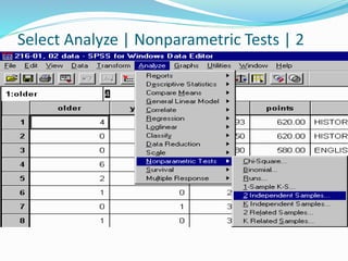 Select Analyze | Nonparametric Tests | 2
Independent Samples:
 