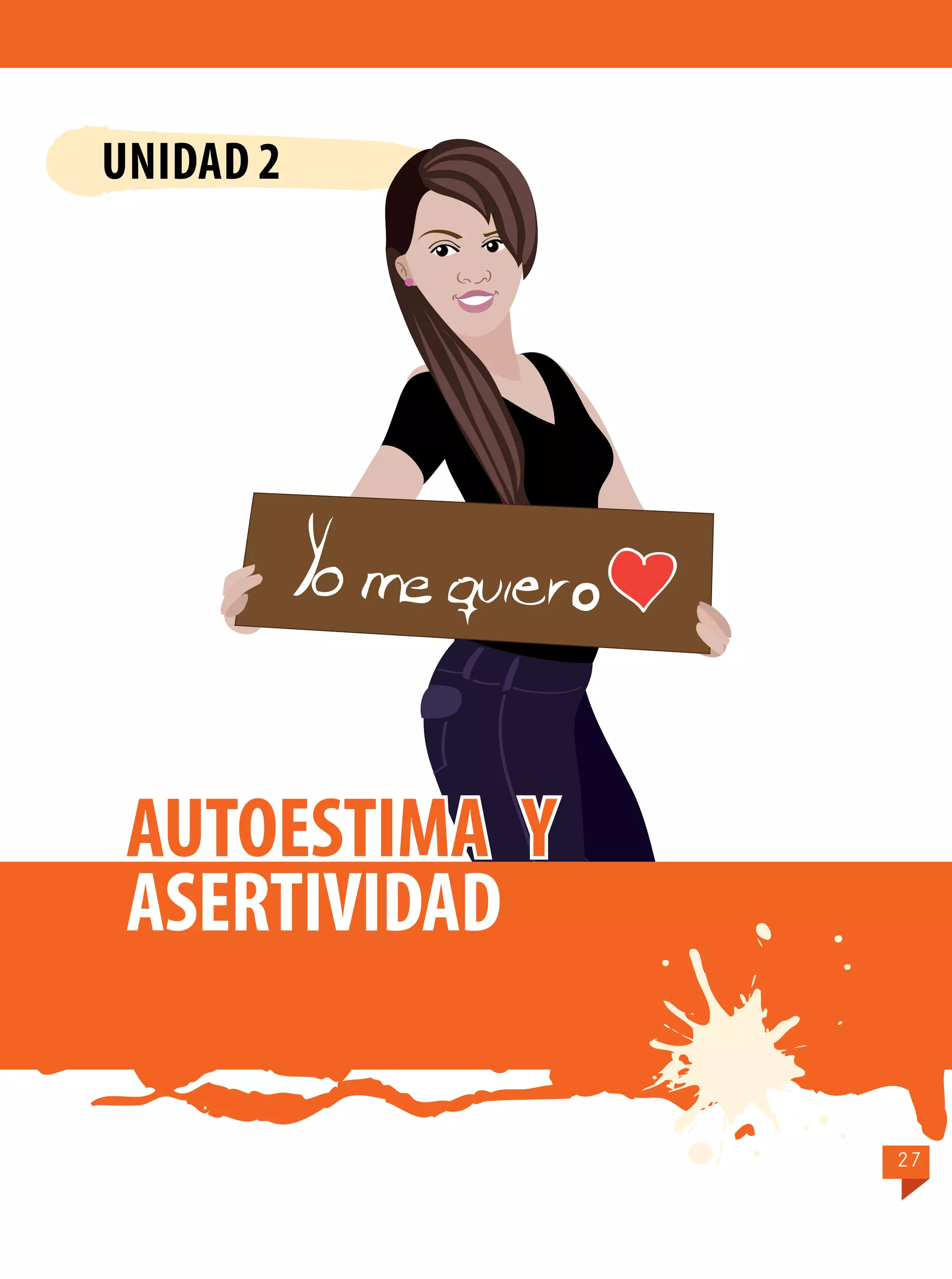 UNIDAD 2

Autoestima y
asertividad
27

 