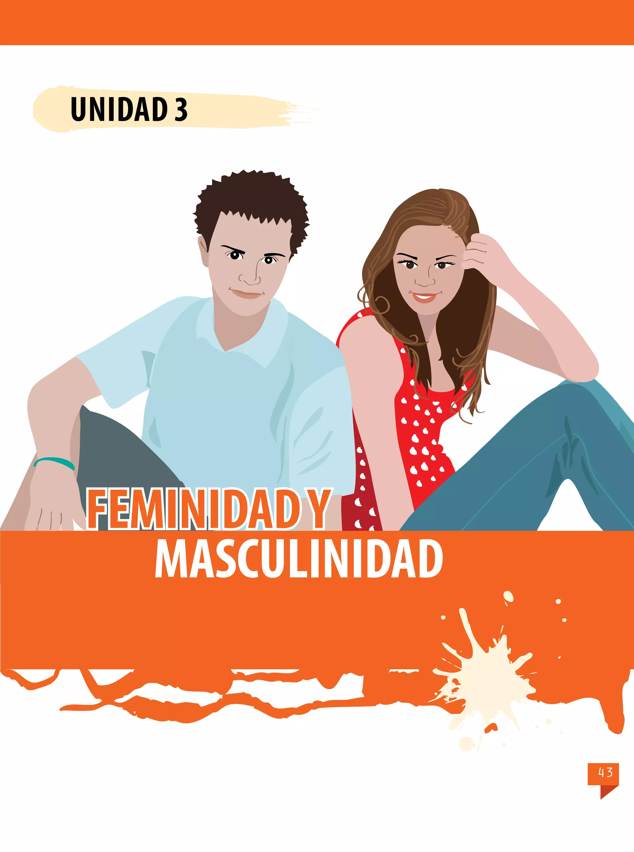 UNIDAD 3

Feminidad y
masculinidad

43

 