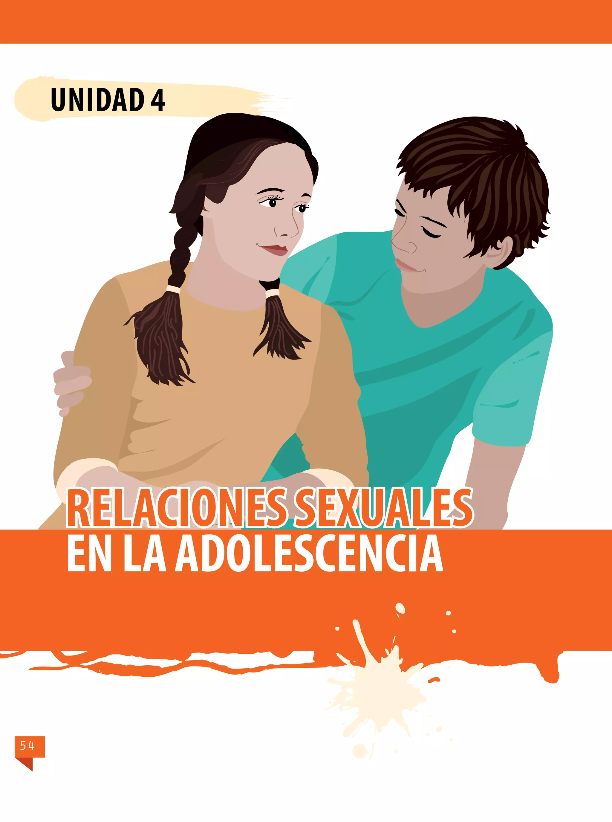 UNIDAD 4

Relaciones sexuales
en la adolescencia

54

 