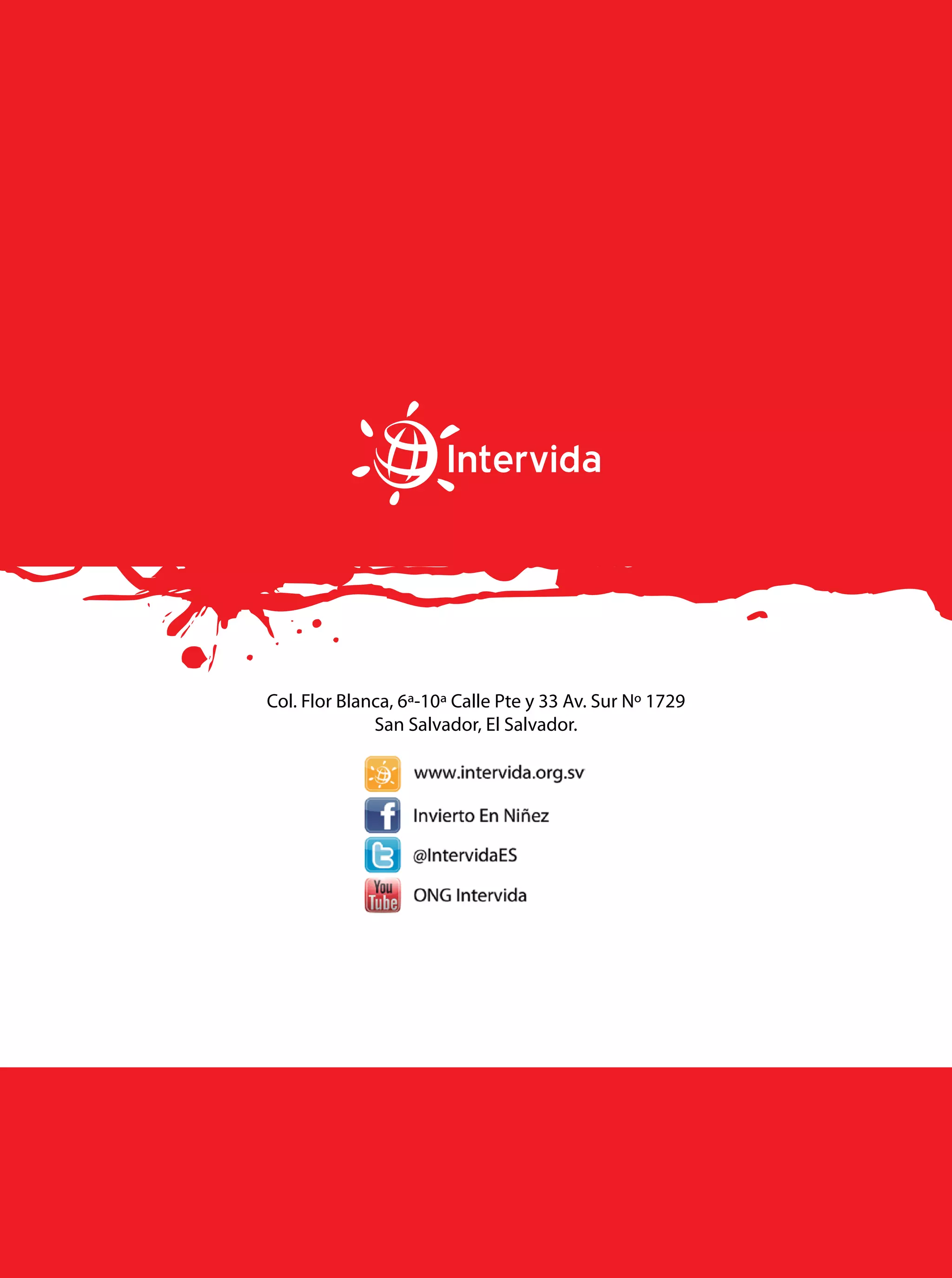 Col. Flor Blanca, 6ª-10ª Calle Pte y 33 Av. Sur Nº 1729
San Salvador, El Salvador.

 