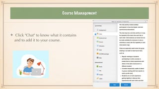 Course Management
Click "Chat" to know what it contains
and to add it to your course.
 