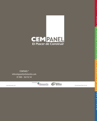CEMPANEL®
infocempanel@elementia.com
01 800 - 363 92 54
www.elementia.com www.grupoeureka.com.mx
 