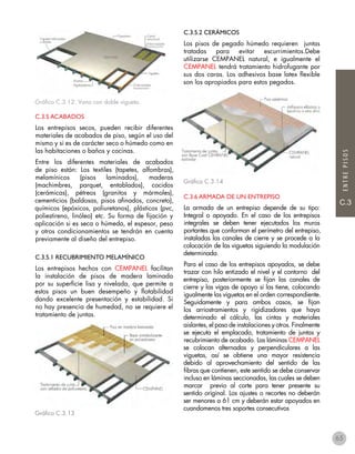 ENTREPISOS
C.3
Gráfico C.3.12. Vano con doble vigueta.
C.3.5 ACABADOS
Los entrepisos secos, pueden recibir diferentes
materiales de acabados de piso, según el uso del
mismo y si es de carácter seco o húmedo como en
las habitaciones o baños y cocinas.
Entre los diferentes materiales de acabados
de piso están: Los textiles (tapetes, alfombras),
melamínicos (pisos laminados), maderas
(machimbres, parquet, entablados), cocidos
(cerámicas), pétreos (granitos y mármoles),
cementicios (baldosas, pisos afinados, concreto),
químicos (epóxicos, poliuretanos), plásticos (pvc,
poliestireno, linóleo) etc. Su forma de fijación y
aplicación si es seca o húmeda, el espesor, peso
y otros condicionamientos se tendrán en cuenta
previamente al diseño del entrepiso.
C.3.5.1 RECUBRIMIENTO MELAMÍNICO
Los entrepisos hechos con CEMPANEL facilitan
la instalación de pisos de madera laminada
por su superficie lisa y nivelada, que permite a
estos pisos un buen desempeño y flotabilidad
dando excelente presentación y estabilidad. Si
no hay presencia de humedad, no se requiere el
tratamiento de juntas.
Gráfico C.3.13
C.3.5.2 CERÁMICOS
Los pisos de pegado húmedo requieren juntas
tratadas para evitar escurrimientos.Debe
utilizarse CEMPANEL natural, e igualmente el
CEMPANEL tendrá tratamiento hidrofugante por
sus dos caras. Los adhesivos base latex flexible
son los apropiados para estos pegados.
Gráfico C.3.14
C.3.6 ARMADA DE UN ENTREPISO
La armada de un entrepiso depende de su tipo:
Integral o apoyado. En el caso de los entrepisos
integrales se deben tener ejecutados los muros
portantes que conforman el perímetro del entrepiso,
instaladas las canales de cierre y se procede a la
colocación de las viguetas siguiendo la modulación
determinada.
Para el caso de los entrepisos apoyados, se debe
trazar con hilo entizado el nivel y el contorno del
entrepiso, posteriormente se fijan las canales de
cierre y las vigas de apoyo si las tiene, colocando
igualmente las viguetas en el orden correspondiente.
Seguidamente y para ambos casos, se fijan
los arriostramientos y rigidizadores que haya
determinado el cálculo, las cintas y materiales
aislantes, el paso de instalaciones y otros. Finalmente
se ejecuta el emplacado, tratamiento de juntas y
recubrimiento de acabado. Las láminas CEMPANEL
se colocan alternadas y perpendiculares a las
viguetas, así se obtiene una mayor resistencia
debido al aprovechamiento del sentido de las
fibras que contienen, este sentido se debe conservar
incluso en láminas seccionadas, las cuales se deben
marcar previo al corte para tener presente su
sentido original. Los ajustes o recortes no deberán
ser menores a 61 cm y deberán estar apoyados en
cuandomenos tres soportes consecutivos
65
 