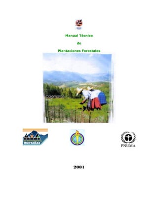 Manual Técnico
de
Plantaciones Forestales
2001
 