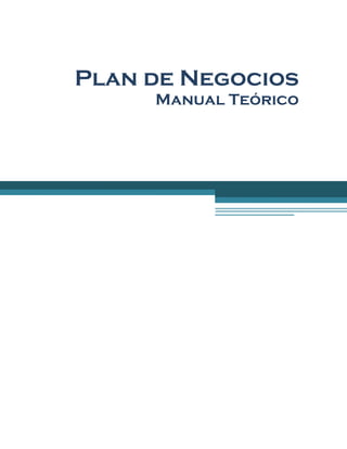 Plan de Negocios
Manual Teórico
 