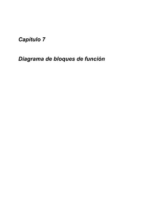 Capítulo 7
Diagrama de bloques de función
 