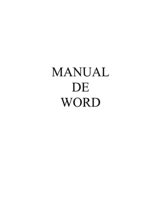 MANUAL
DE
WORD

 