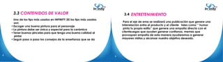 Uno de los tips más usados en INFINITY 3D los tips más usados
son:
•Escoger una buena pintura para el personaje
•La pintura debe ser única y especial para la cerámica
•Tener buenos pinceles para que tenga una buena calidad al
pintar
•Seguir paso a paso los consejos de la enseñanza que se da
3.3 CONTENIDOS DE VALOR
Para el eje de ema se realizará una publicación que genere una
interrelación entre el producto y el cliente tales como ‘’ humor
pinta tu propio estilo’’ que genere una empatía directa con el
clienteuegos que ayuden generar confianza, memes que
provoquen empatía de esta manera ayudaremos a generar
mayores visitas y alcanzar nuestro objetivo deseado.
ENTRETENIMIENTO3.4
98
 