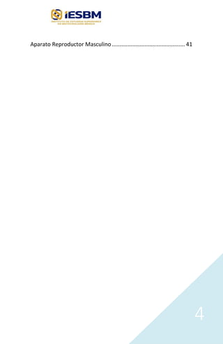 4
Aparato Reproductor Masculino............................................... 41
 