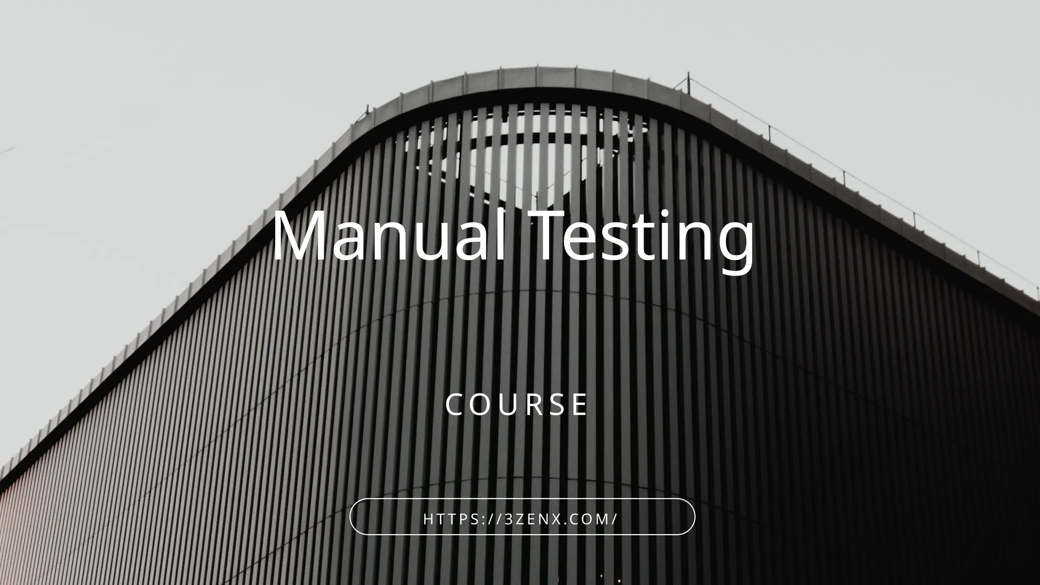 Manual Testing
C O U R S E
H T T P S : / / 3 Z E N X .C O M /
 