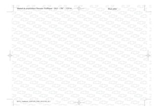 Black plate (3,1)Manual do proprietário Chevrolet Trailblazer - 2015 - CRC - 7/25/14
Introdução iii
MY15_Trailblazer_52097295_POR_08112014_v0.1MY15_Trailblazer_52097295_POR_20141105_v0.2
 