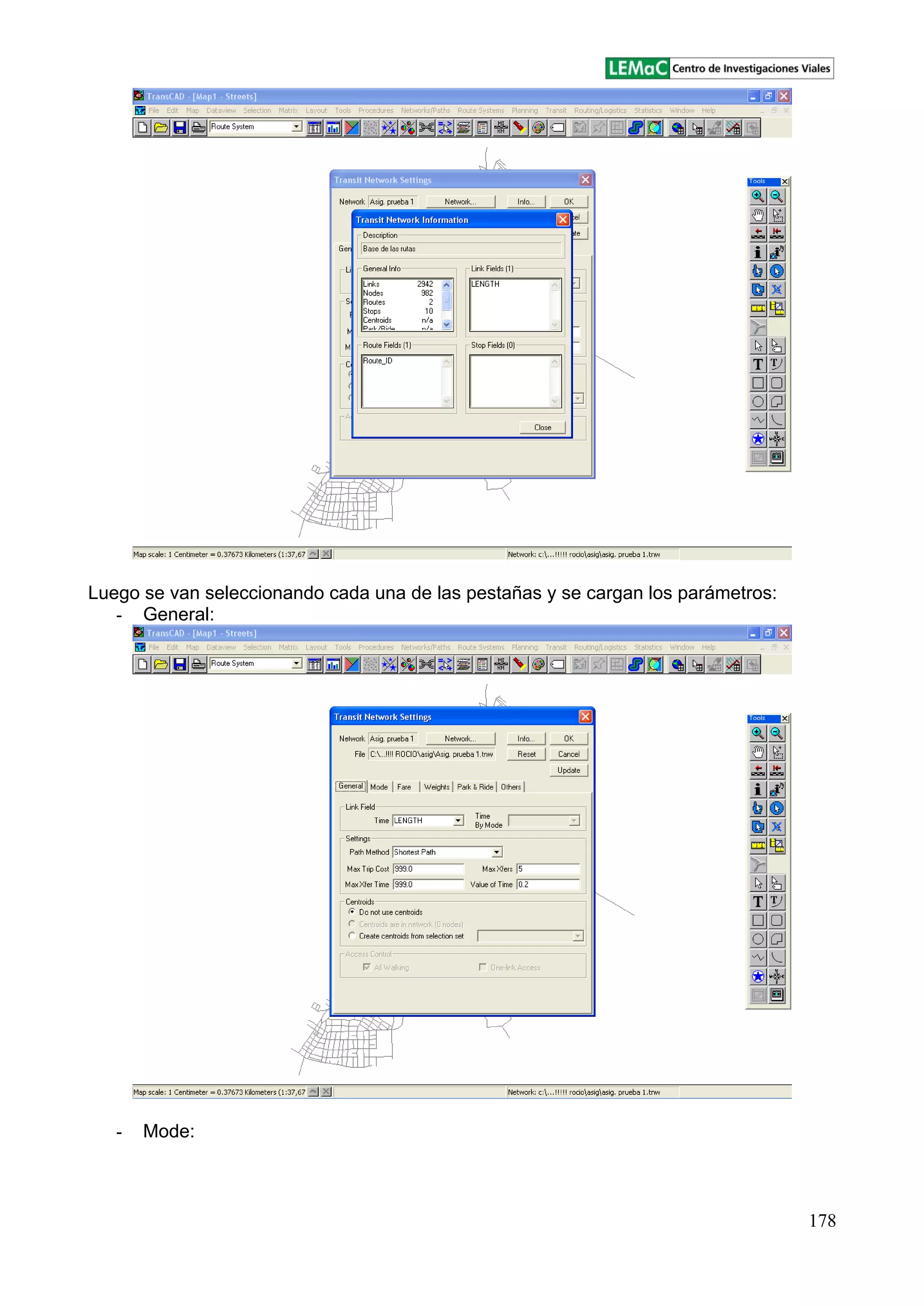 178
Luego se van seleccionando cada una de las pestañas y se cargan los parámetros:
- General:
- Mode:
 