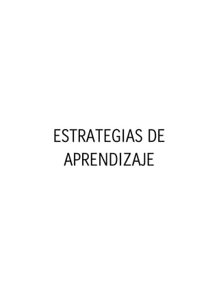 ESTRATEGIAS DE
 APRENDIZAJE
 