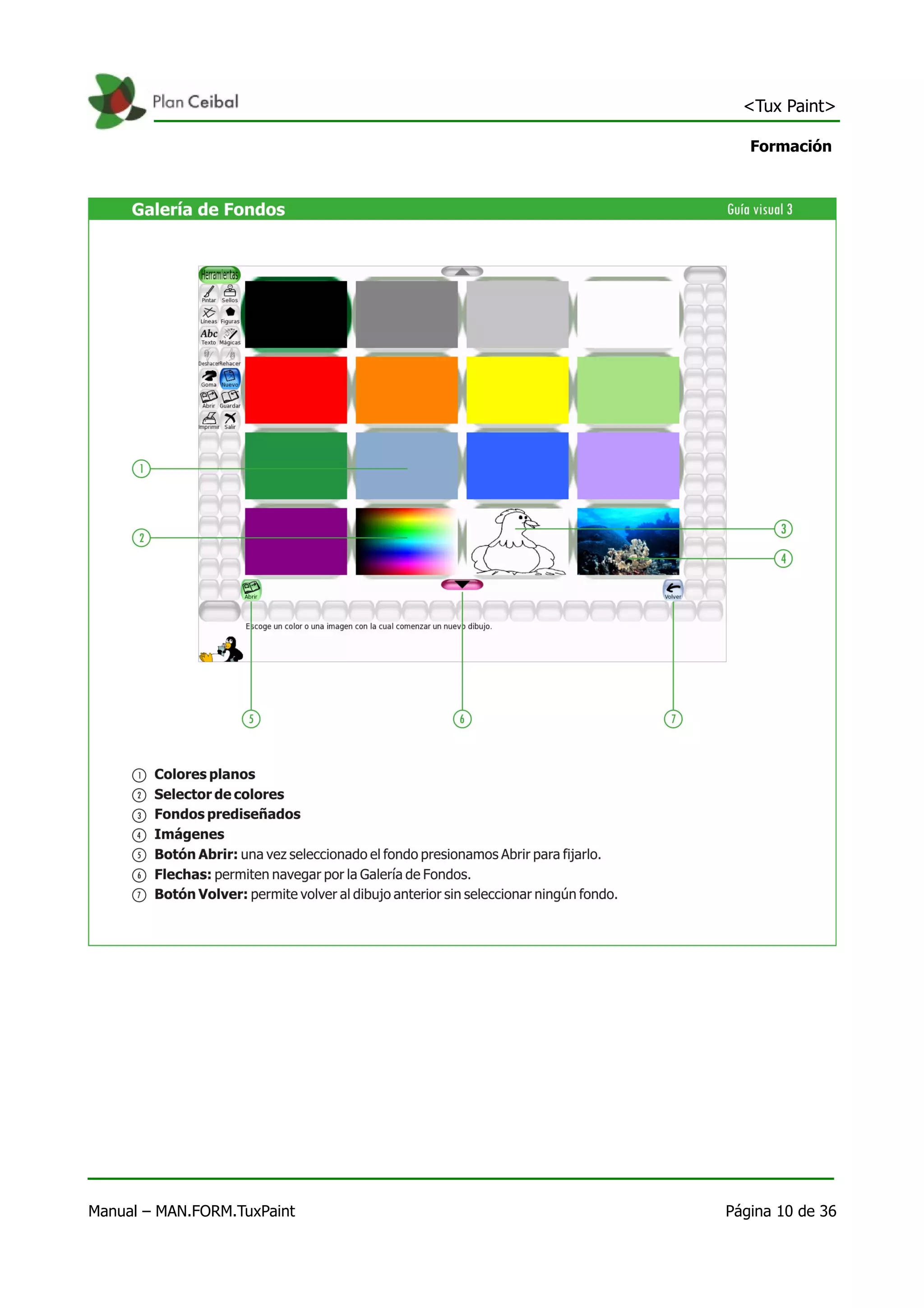<Tux Paint>

                                Formación




Manual – MAN.FORM.TuxPaint   Página 10 de 36
 