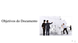 Objetivos do Documento
2
6
26
 