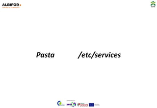 Pasta /etc/services
 