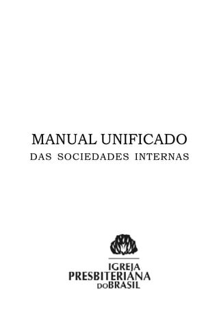 MANUAL UNIFICADO
DAS SOCIEDADES INTERNAS
 