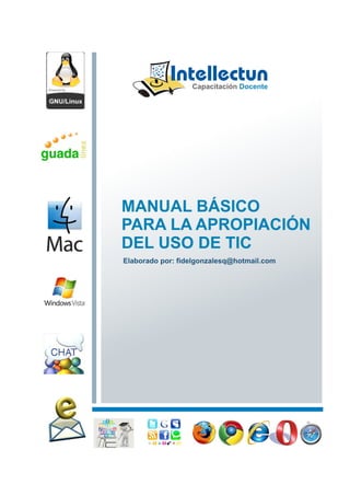 Manual Básico para la apropiación del uso de TIC
Elaborado por: fidelgonzalessq@hotmail.com
 