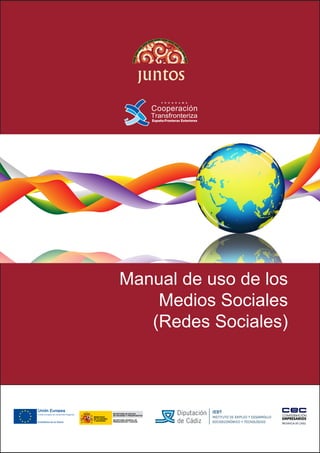 1 
Manual de uso de los 
Medios Sociales 
(Redes Sociales)  
