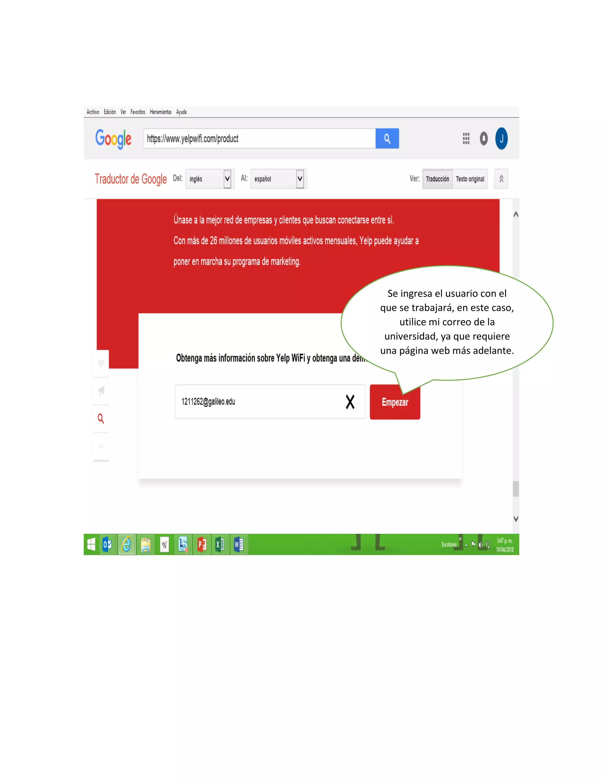Se ingresa el usuario con el
que se trabajará, en este caso,
utilice mi correo de la
universidad, ya que requiere
una página web más adelante.
 