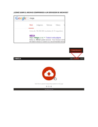 ¿COMO SUBIR EL ARCHIVO COMPRIMIDO A UN SERVIDOSR DE ARCHIVOS?
 