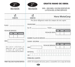 Hero MotoCorp Hero MotoCorp Hero MotoCorp Hero MotoCorp Hero MotoCorp Hero MotoCorp Hero MotoCorp Hero MotoCorp
Hero MotoCorp Hero MotoCorp Hero MotoCorp Hero MotoCorp Hero MotoCorp Hero MotoCorp Hero MotoCorp Hero MotoCorp
Hero MotoCorp Hero MotoCorp Hero MotoCorp Hero MotoCorp Hero MotoCorp Hero MotoCorp Hero MotoCorp Hero MotoCorp
Hero MotoCorp Hero MotoCorp Hero MotoCorp Hero MotoCorp Hero MotoCorp Hero MotoCorp Hero MotoCorp Hero MotoCorp
Hero MotoCorp Hero MotoCorp Hero MotoCorp Hero MotoCorp Hero MotoCorp Hero MotoCorp Hero MotoCorp Hero MotoCorp
Hero MotoCorp Hero MotoCorp Hero MotoCorp Hero MotoCorp Hero MotoCorp Hero MotoCorp Hero MotoCorp Hero MotoCorp
Hero MotoCorp Hero MotoCorp Hero MotoCorp Hero MotoCorp Hero MotoCorp Hero MotoCorp Hero MotoCorp Hero MotoCorp
Hero MotoCorp Hero MotoCorp Hero MotoCorp Hero MotoCorp Hero MotoCorp Hero MotoCorp Hero MotoCorp Hero MotoCorp
Hero MotoCorp Hero MotoCorp Hero MotoCorp Hero MotoCorp Hero MotoCorp Hero MotoCorp Hero MotoCorp Hero MotoCorp
Hero MotoCorp Hero MotoCorp Hero MotoCorp Hero MotoCorp Hero MotoCorp Hero MotoCorp Hero MotoCorp Hero MotoCorp
Hero MotoCorp Hero MotoCorp Hero MotoCorp Hero MotoCorp Hero MotoCorp Hero MotoCorp Hero MotoCorp Hero MotoCorp
Hero MotoCorp Hero MotoCorp Hero MotoCorp Hero MotoCorp Hero MotoCorp Hero MotoCorp Hero MotoCorp Hero MotoCorp
Hero MotoCorp Hero MotoCorp Hero MotoCorp Hero MotoCorp Hero MotoCorp Hero MotoCorp Hero MotoCorp Hero MotoCorp
Hero MotoCorp Hero MotoCorp Hero MotoCorp Hero MotoCorp Hero MotoCorp Hero MotoCorp Hero MotoCorp Hero MotoCorp
Hero MotoCorp Hero MotoCorp Hero MotoCorp Hero MotoCorp Hero MotoCorp Hero MotoCorp Hero MotoCorp Hero MotoCorp
Hero MotoCorp Hero MotoCorp Hero MotoCorp Hero MotoCorp Hero MotoCorp Hero MotoCorp Hero MotoCorp Hero MotoCorp
Hero MotoCorp Hero MotoCorp Hero MotoCorp Hero MotoCorp Hero MotoCorp Hero MotoCorp Hero MotoCorp Hero MotoCorp
Hero MotoCorp Hero MotoCorp Hero MotoCorp Hero MotoCorp Hero MotoCorp Hero MotoCorp Hero MotoCorp Hero MotoCorp
Hero MotoCorp Hero MotoCorp Hero MotoCorp Hero MotoCorp Hero MotoCorp Hero MotoCorp Hero MotoCorp Hero MotoCorp
Hero MotoCorp Hero MotoCorp Hero MotoCorp Hero MotoCorp Hero MotoCorp Hero MotoCorp Hero MotoCorp Hero MotoCorp
Hero MotoCorp Hero MotoCorp Hero MotoCorp Hero MotoCorp Hero MotoCorp Hero MotoCorp Hero MotoCorp Hero MotoCorp
Hero MotoCorp Hero MotoCorp Hero MotoCorp Hero MotoCorp Hero MotoCorp Hero MotoCorp Hero MotoCorp Hero MotoCorp
Hero MotoCorp Hero MotoCorp Hero MotoCorp Hero MotoCorp Hero MotoCorp Hero MotoCorp Hero MotoCorp Hero MotoCorp
Hero MotoCorp Hero MotoCorp Hero MotoCorp Hero MotoCorp Hero MotoCorp Hero MotoCorp Hero MotoCorp Hero MotoCorp
Hero MotoCorp Hero MotoCorp Hero MotoCorp Hero MotoCorp Hero MotoCorp Hero MotoCorp Hero MotoCorp Hero MotoCorp
Hero MotoCorp Hero MotoCorp Hero MotoCorp Hero MotoCorp Hero MotoCorp Hero MotoCorp Hero MotoCorp Hero MotoCorp
Hero MotoCorp Hero MotoCorp Hero MotoCorp Hero MotoCorp Hero MotoCorp Hero MotoCorp Hero MotoCorp Hero MotoCorp
Hero MotoCorp Hero MotoCorp Hero MotoCorp Hero MotoCorp Hero MotoCorp Hero MotoCorp Hero MotoCorp Hero MotoCorp
Hero MotoCorp Hero MotoCorp Hero MotoCorp Hero MotoCorp Hero MotoCorp Hero MotoCorp Hero MotoCorp Hero MotoCorp
Hero MotoCorp Hero MotoCorp Hero MotoCorp Hero MotoCorp Hero MotoCorp Hero MotoCorp Hero MotoCorp Hero MotoCorp
Hero MotoCorp Hero MotoCorp Hero MotoCorp Hero MotoCorp Hero MotoCorp Hero MotoCorp Hero MotoCorp Hero MotoCorp
Hero MotoCorp Hero MotoCorp Hero MotoCorp Hero MotoCorp Hero MotoCorp Hero MotoCorp Hero MotoCorp Hero MotoCorp
Hero MotoCorp Hero MotoCorp Hero MotoCorp Hero MotoCorp Hero MotoCorp Hero MotoCorp Hero MotoCorp Hero MotoCorp
Hero MotoCorp Hero MotoCorp Hero MotoCorp Hero MotoCorp Hero MotoCorp Hero MotoCorp Hero MotoCorp Hero MotoCorp
Hero MotoCorp Hero MotoCorp Hero MotoCorp Hero MotoCorp Hero MotoCorp Hero MotoCorp Hero MotoCorp Hero MotoCorp
Hero MotoCorp Hero MotoCorp Hero MotoCorp Hero MotoCorp Hero MotoCorp Hero MotoCorp Hero MotoCorp Hero MotoCorp
Hero MotoCorp Hero MotoCorp Hero MotoCorp Hero MotoCorp Hero MotoCorp Hero MotoCorp Hero MotoCorp Hero MotoCorp
Hero MotoCorp Hero MotoCorp Hero MotoCorp Hero MotoCorp Hero MotoCorp Hero MotoCorp Hero MotoCorp Hero MotoCorp
Hero MotoCorp Hero MotoCorp Hero MotoCorp Hero MotoCorp Hero MotoCorp Hero MotoCorp Hero MotoCorp Hero MotoCorp
Hero MotoCorp Hero MotoCorp Hero MotoCorp Hero MotoCorp Hero MotoCorp Hero MotoCorp Hero MotoCorp Hero MotoCorp
Hero MotoCorp Hero MotoCorp Hero MotoCorp Hero MotoCorp Hero MotoCorp Hero MotoCorp Hero MotoCorp Hero MotoCorp
Hero MotoCorp Hero MotoCorp Hero MotoCorp Hero MotoCorp Hero MotoCorp Hero MotoCorp Hero MotoCorp Hero MotoCorp
Hero MotoCorp Hero MotoCorp Hero MotoCorp Hero MotoCorp Hero MotoCorp Hero MotoCorp Hero MotoCorp Hero MotoCorp
Hero MotoCorp Hero MotoCorp Hero MotoCorp Hero MotoCorp Hero MotoCorp Hero MotoCorp Hero MotoCorp Hero MotoCorp
Hero MotoCorp Hero MotoCorp Hero MotoCorp Hero MotoCorp Hero MotoCorp Hero MotoCorp Hero MotoCorp Hero MotoCorp
Hero MotoCorp Hero MotoCorp Hero MotoCorp Hero MotoCorp Hero MotoCorp Hero MotoCorp Hero MotoCorp Hero MotoCorp
PLACA
FECHA DE SERVICIO:
KMS.
PROPIETARIO
No. OT PLACA
FECHA DE VENTA
FECHA DE SERVICIO
NOMBRE TALLER DE SERVICIO
CIUDAD - SUCURSAL
KMS.
MOTOR No.
VIN
FIRMA DEL CLIENTE:
NOTA: El reemplazo del aceite, partes y consumibles son a cargo del cliente.
Por favor diligencie todos los campos de este cupón
GRATIS MANO DE OBRA
3000 – 3500 KMS ó 100 DÍAS DESPUÉS DE
LA FECHA DEL ÚLTIMO SERVICIO
REVISIÓN REVISIÓN
da da
DD MM AAAA
DD MM AAAA
DD MM AAAA
82
Hero MotoCorp
 