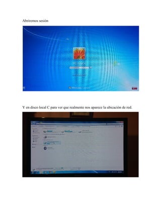 Abriremos sesión
Y en disco local C para ver que realmente nos aparece la ubicación de red.
 