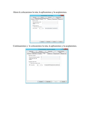 Ahora le colocaremos la ruta, la aplicaremos y la aceptaremos.
Continuaremos y le colocaremos la ruta, la aplicaremos y la aceptaremos.
 
