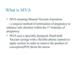 Manual Vacuum Aspiration (MVA) for Uterine Aspiration.pptx