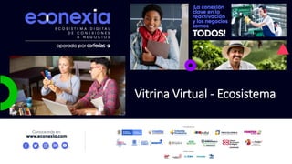 Vitrina Virtual - Ecosistema
 