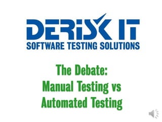 The Debate: Manual vs Automated Testing