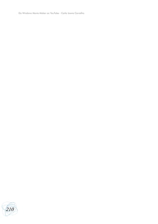 Do Windows Movie Maker ao YouTube - Carla Joana Carvalho




210
 