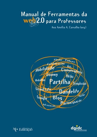 Manual de Ferramentas da Web 2.0 para Professores
 Manual de Ferramentas da Web 2.0 para Professores




                 ...