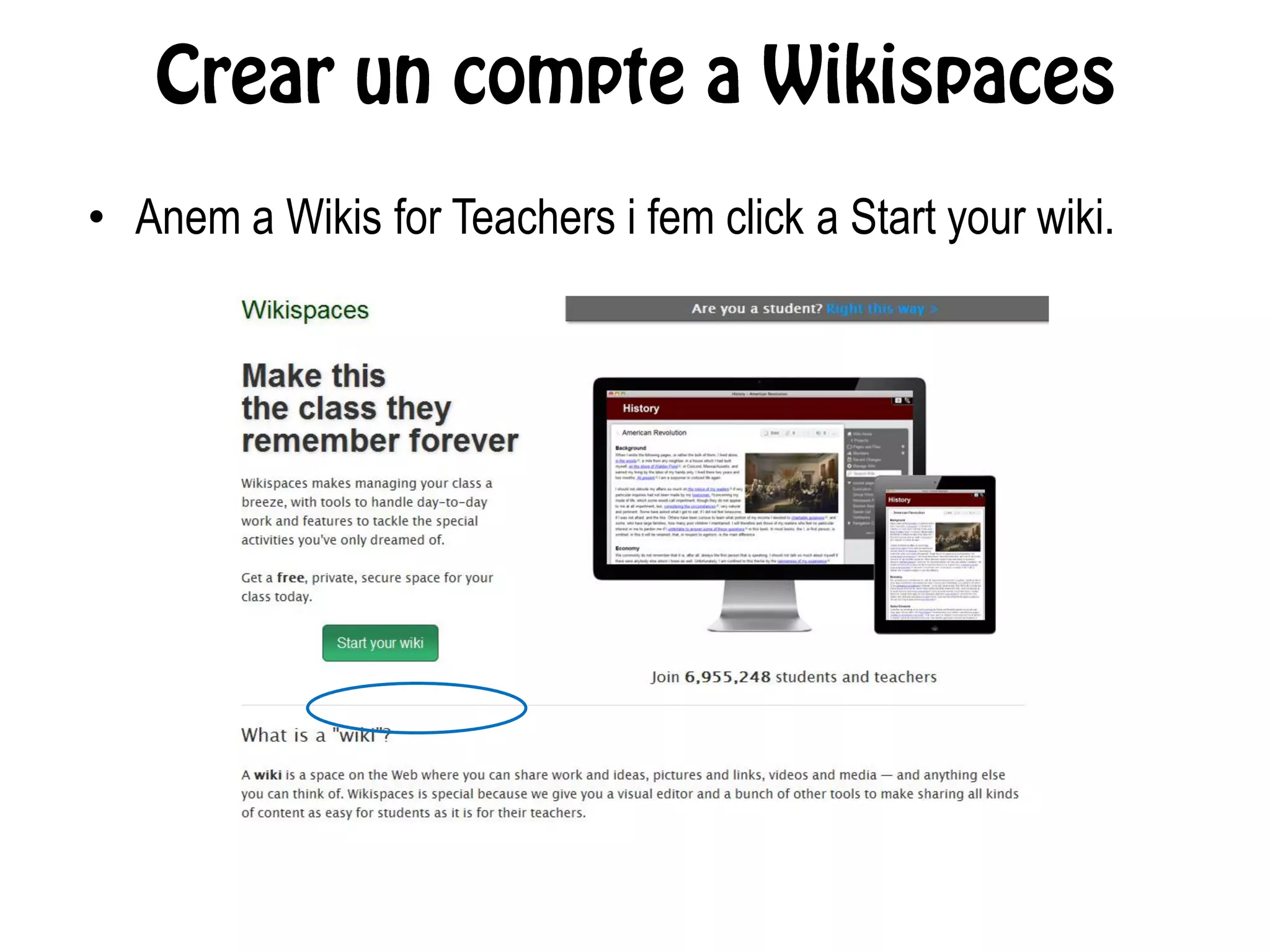• Anem a Wikis for Teachers i fem click a Start your wiki.
 