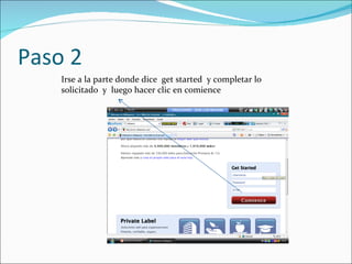 Paso 2 Irse a la parte donde dice get started y completar lo solicitado y luego hacer clic en comience